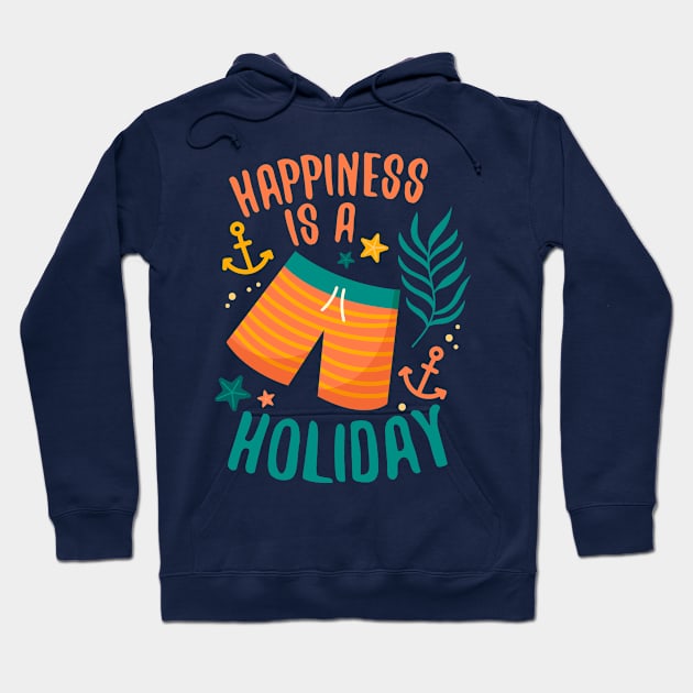 Happiness is a Holiday Hoodie by simplecreatives